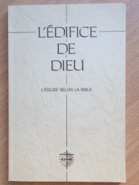 L’Édifice de Dieu: l'église selon la bible